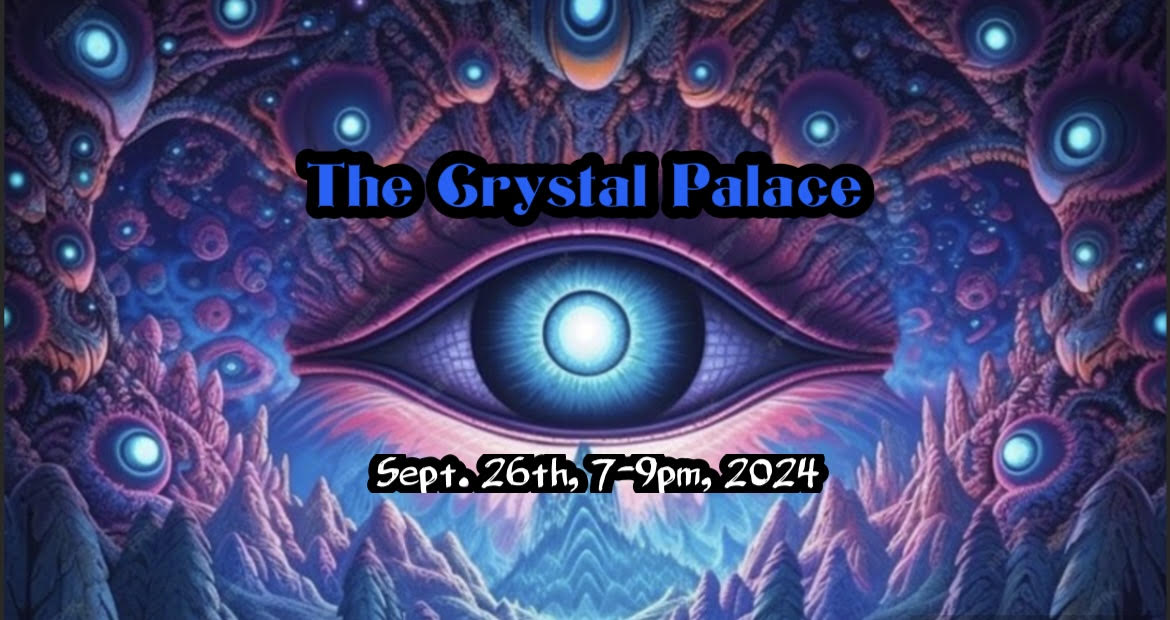 The Crystal Palace- A Ceremony for Activating the Third Eye